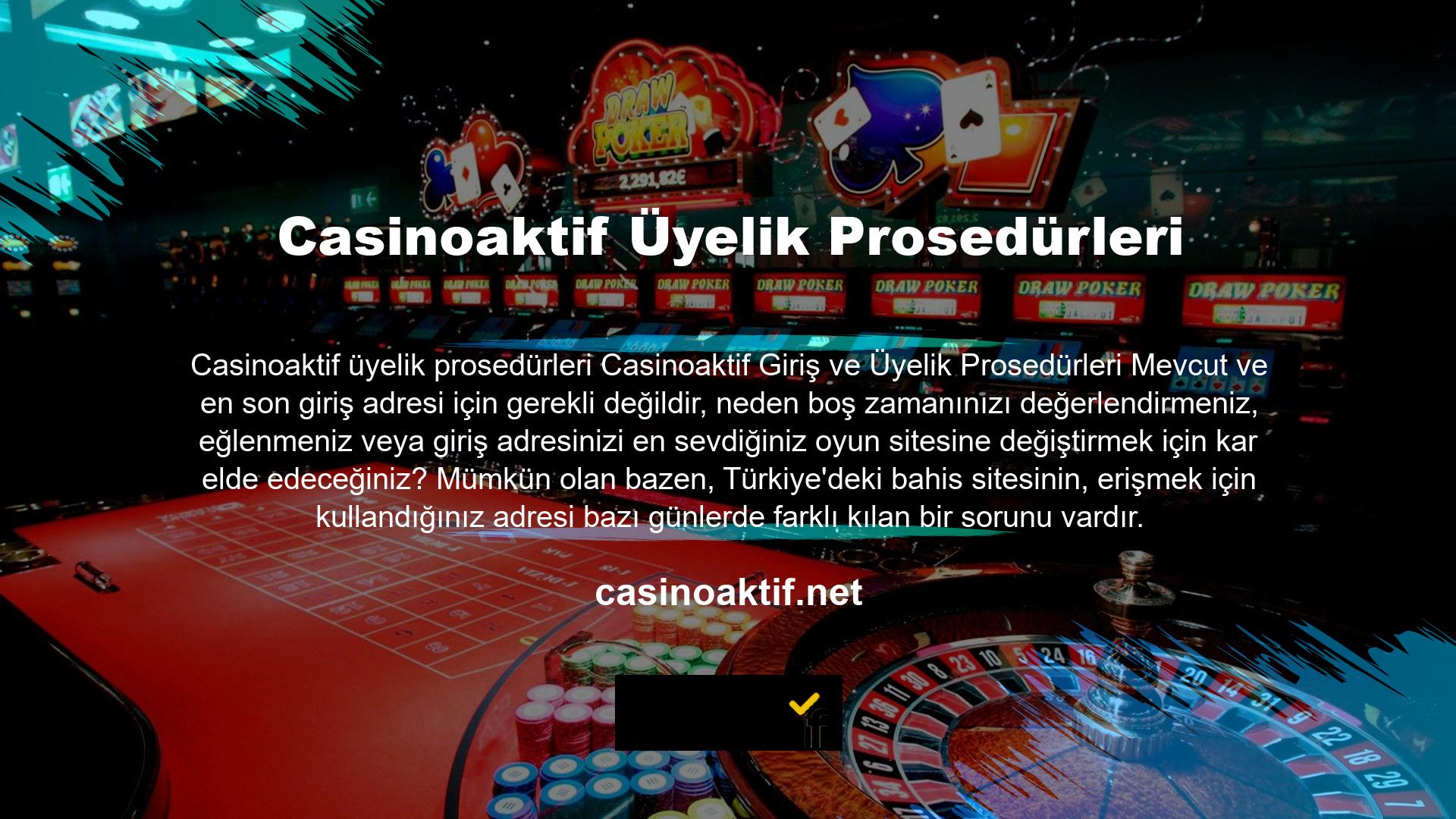 Casinoaktif için giriş adresini değiştirerek bu sorunu çözebilirsiniz